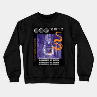 The Reptiles | Open Your Eyes To Your Imagination Crewneck Sweatshirt